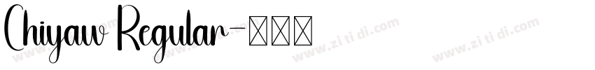 Chiyaw Regular字体转换 Chiyaw Regular字体转换